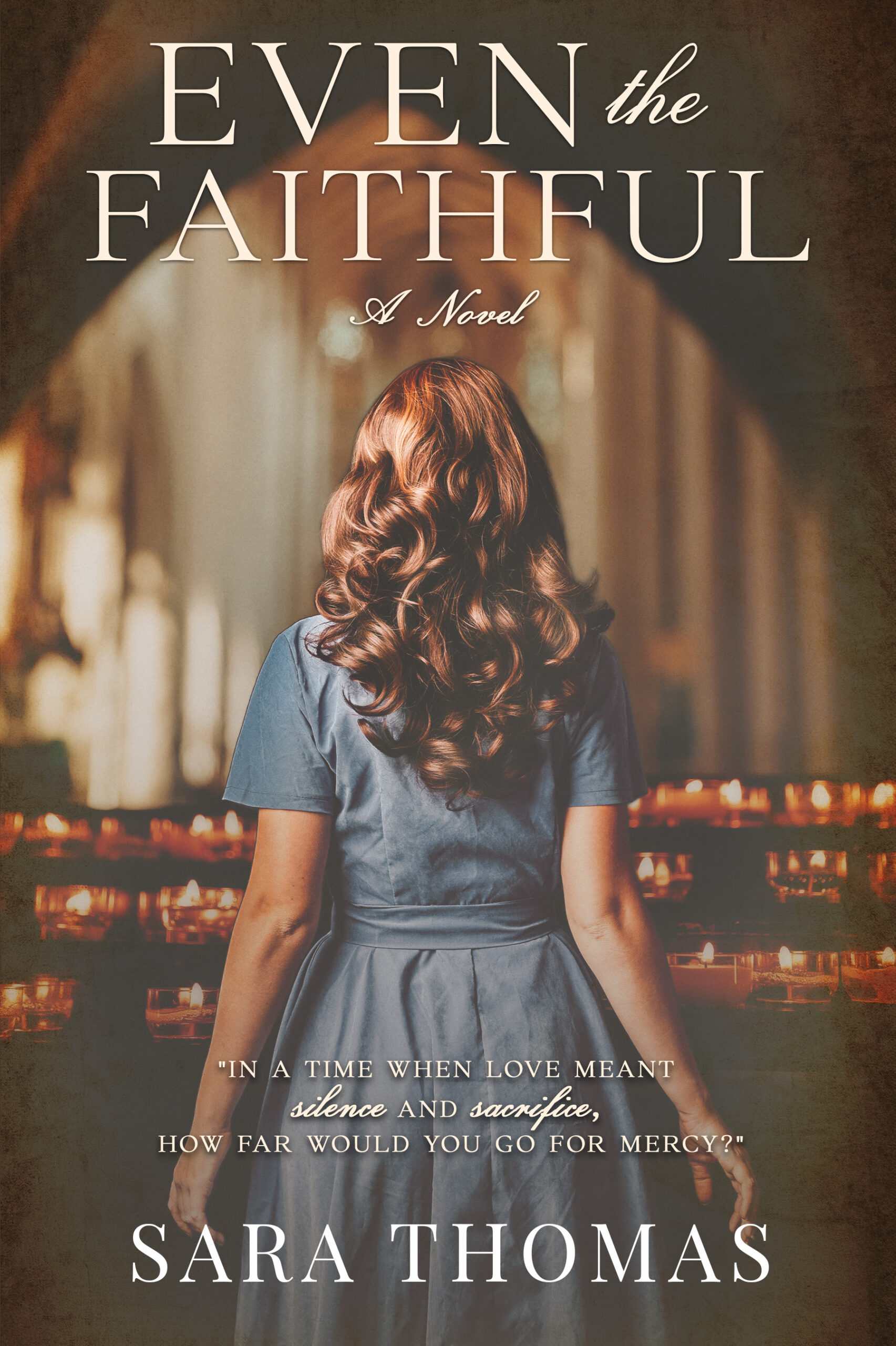 Cover art for Even the Faithful by author Sara Thomas